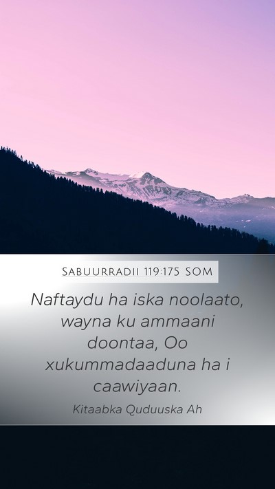 Sabuurradii 119:175 SOM Bible Verse Image