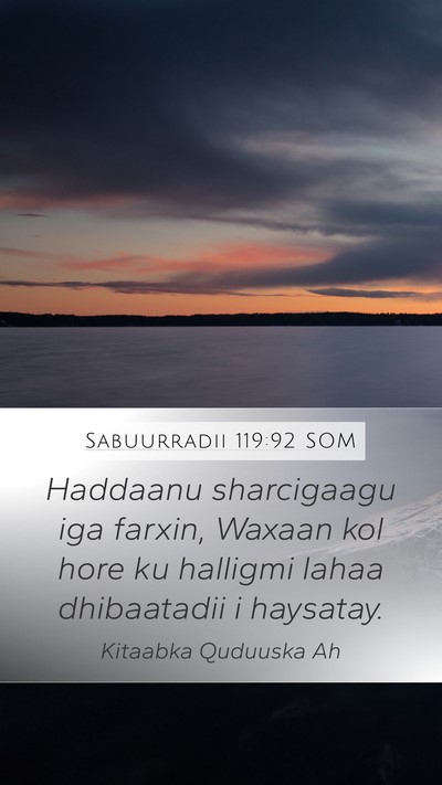 Sabuurradii 119:92 SOM Bible Verse Image