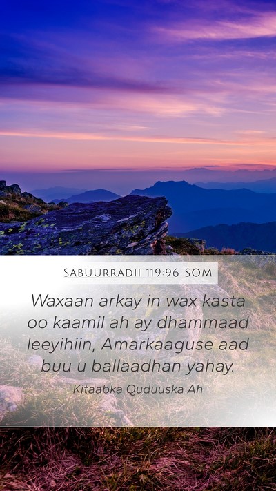 Sabuurradii 119:96 SOM Bible Verse Image