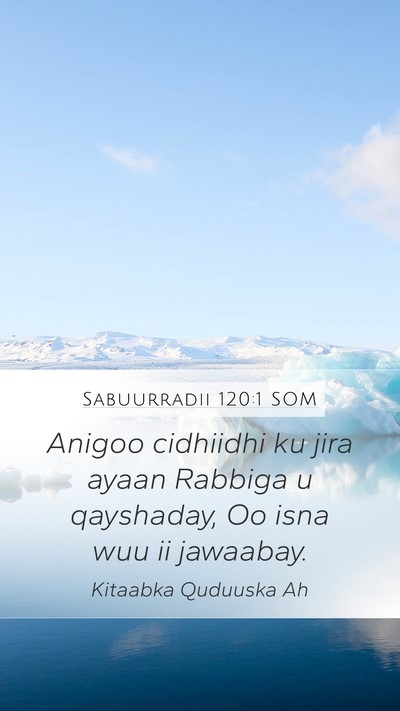 Sabuurradii 120:1 SOM Bible Verse Image