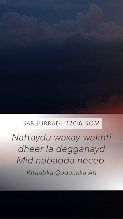 Sabuurradii 120:6 SOM Bible Verse Image