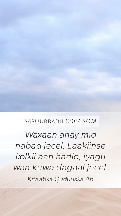 Sabuurradii 120:7 SOM Bible Verse Image