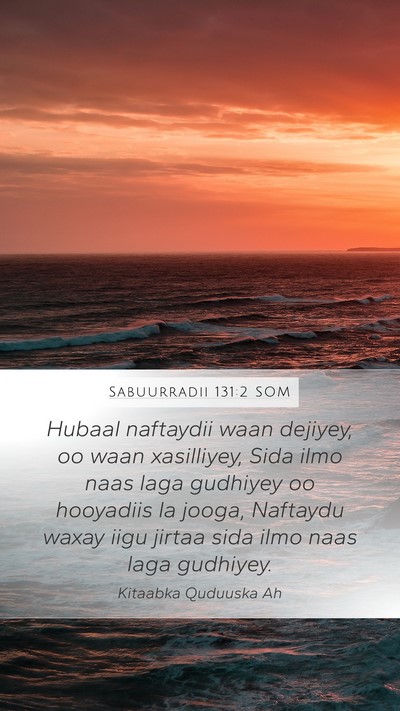 Sabuurradii 131:2 SOM Bible Verse Image