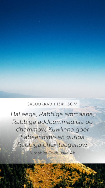 Sabuurradii 134:1 SOM Bible Verse Image