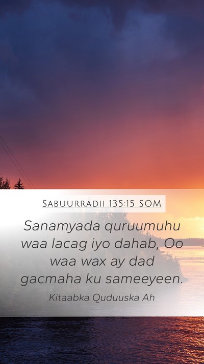 Sabuurradii 135:15 SOM Bible Verse Image