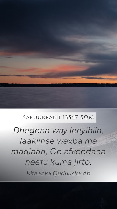Sabuurradii 135:17 SOM Bible Verse Image