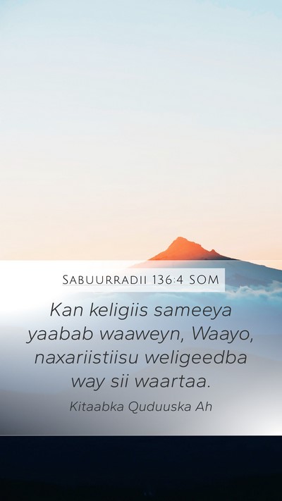 Sabuurradii 136:4 SOM Bible Verse Image