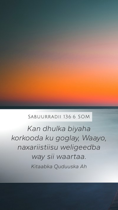 Sabuurradii 136:6 SOM Bible Verse Image