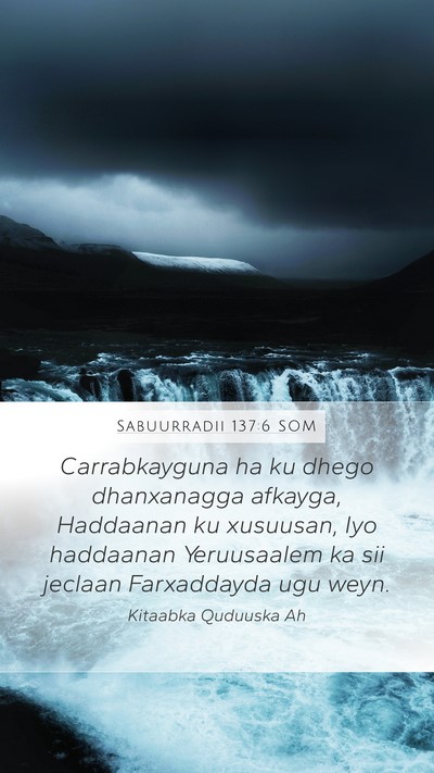 Sabuurradii 137:6 SOM Bible Verse Image