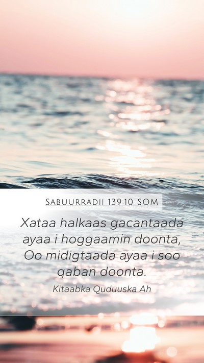 Sabuurradii 139:10 SOM Bible Verse Image