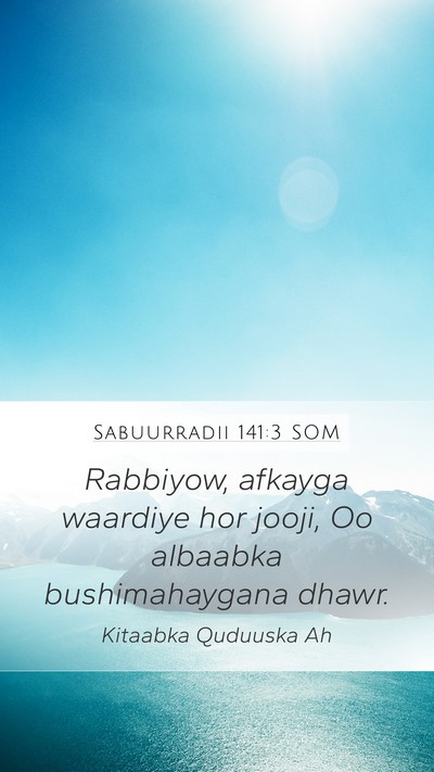 Sabuurradii 141:3 SOM Bible Verse Image