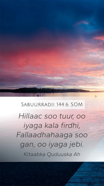 Sabuurradii 144:6 SOM Bible Verse Image
