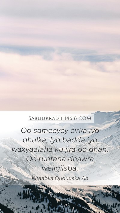 Sabuurradii 146:6 SOM Bible Verse Image