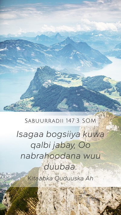 Sabuurradii 147:3 SOM Bible Verse Image