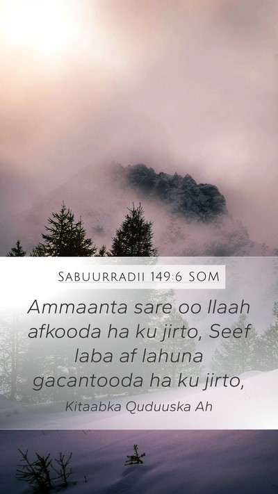 Sabuurradii 149:6 SOM Bible Verse Image