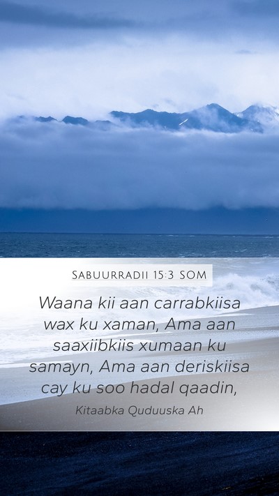 Sabuurradii 15:3 SOM Bible Verse Image