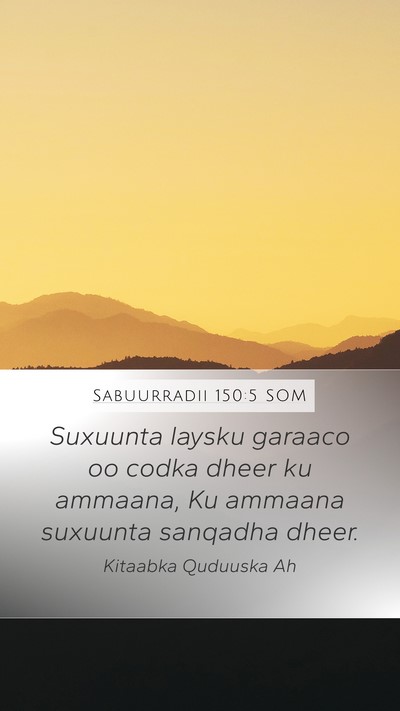 Sabuurradii 150:5 SOM Mobile Phone Wallpaper - Suxuunta laysku garaaco oo codka dheer ku - Mobile Bible Verse Wallpaper