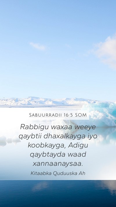 Sabuurradii 16:5 SOM Bible Verse Image