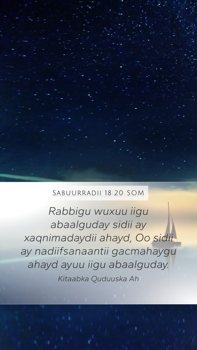 Sabuurradii 18:20 SOM Mobile Phone Wallpaper - Rabbigu wuxuu iigu abaalguday sidii ay - Mobile Bible Verse Wallpaper