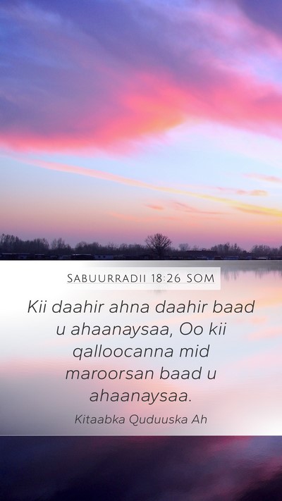 Sabuurradii 18:26 SOM Mobile Phone Wallpaper - Kii daahir ahna daahir baad u ahaanaysaa, Oo kii - Mobile Bible Verse Wallpaper