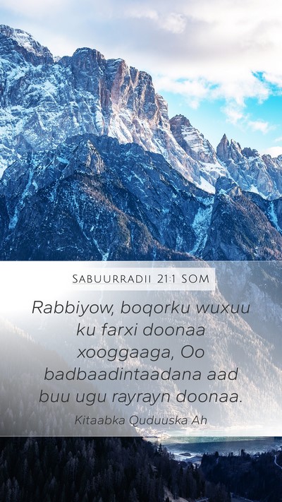 Sabuurradii 21:1 SOM Mobile Phone Wallpaper - Rabbiyow, boqorku wuxuu ku farxi doonaa - Mobile Bible Verse Wallpaper