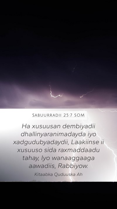 Sabuurradii 25:7 SOM Mobile Phone Wallpaper - Ha xusuusan dembiyadii dhallinyaranimadayda iyo - Mobile Bible Verse Wallpaper