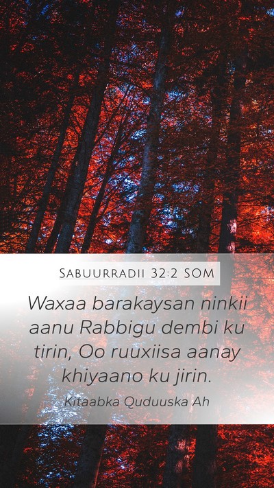 Sabuurradii 32:2 SOM Mobile Phone Wallpaper - Waxaa barakaysan ninkii aanu Rabbigu dembi ku - Mobile Bible Verse Wallpaper