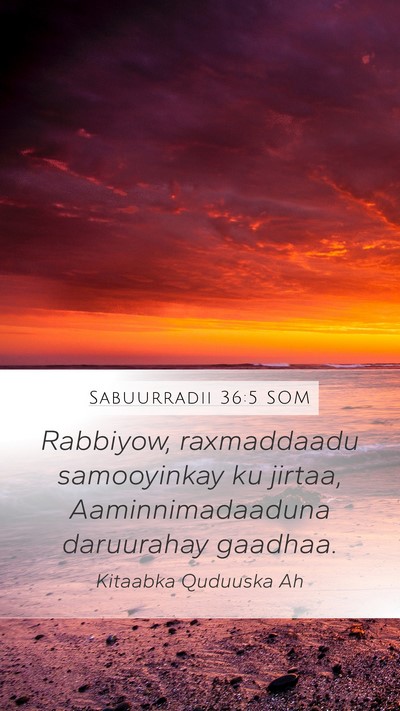 Sabuurradii 36:5 SOM Bible Verse Image
