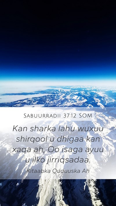 Sabuurradii 37:12 SOM Bible Verse Image