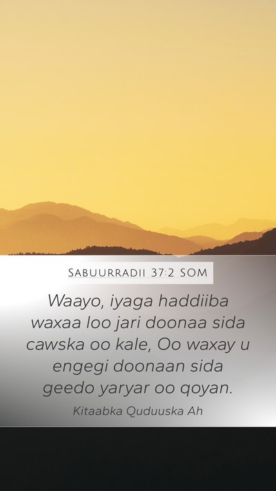 Sabuurradii 37:2 SOM Bible Verse Image