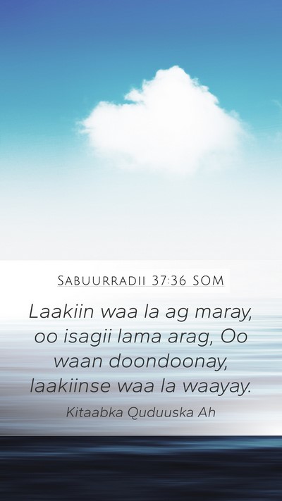 Sabuurradii 37:36 SOM Bible Verse Image