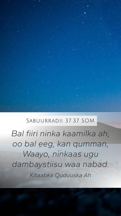 Sabuurradii 37:37 SOM Bible Verse Image