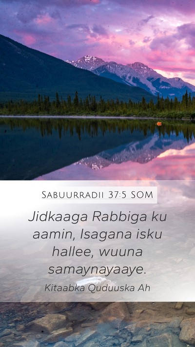 Sabuurradii 37:5 SOM Bible Verse Image