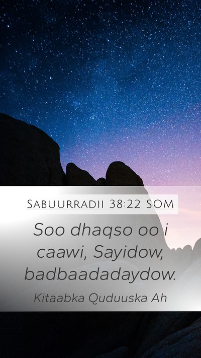 Sabuurradii 38:22 SOM Bible Verse Image