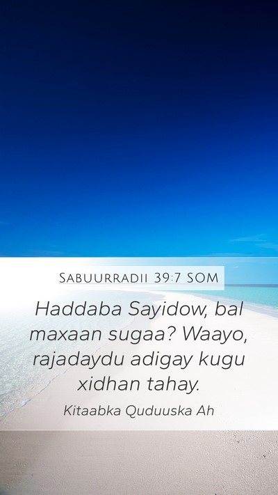 Sabuurradii 39:7 SOM Bible Verse Image
