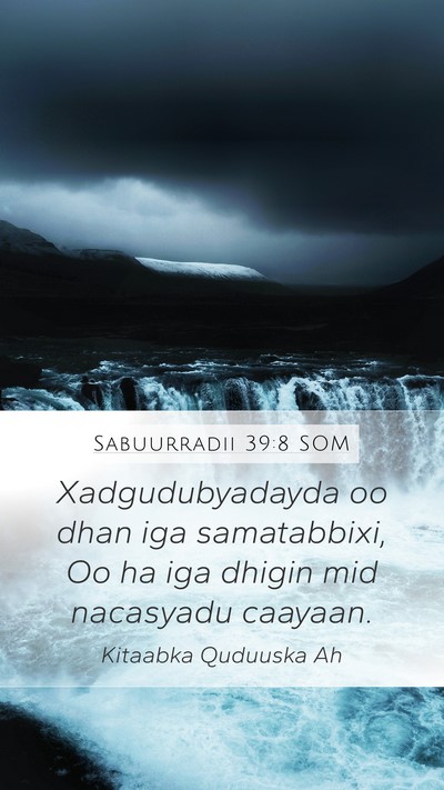 Sabuurradii 39:8 SOM Mobile Phone Wallpaper - Xadgudubyadayda oo dhan iga samatabbixi, Oo ha - Mobile Bible Verse Wallpaper