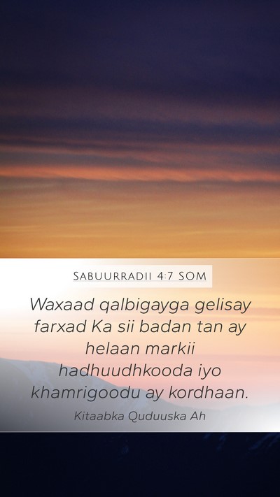 Sabuurradii 4:7 SOM Mobile Phone Wallpaper - Waxaad qalbigayga gelisay farxad Ka sii badan tan - Mobile Bible Verse Wallpaper