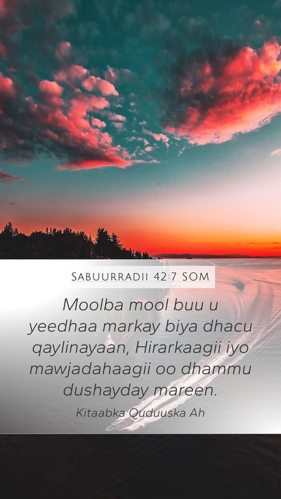Sabuurradii 42:7 SOM Bible Verse Image