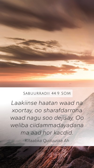Sabuurradii 44:9 SOM Bible Verse Image