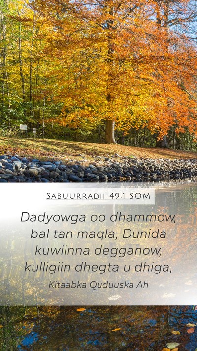 Sabuurradii 49:1 SOM Mobile Phone Wallpaper - Dadyowga oo dhammow, bal tan maqla, Dunida - Mobile Bible Verse Wallpaper