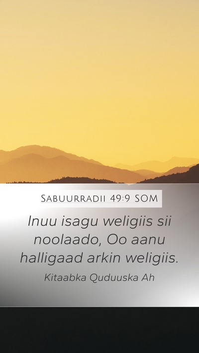Sabuurradii 49:9 SOM Mobile Phone Wallpaper - Inuu isagu weligiis sii noolaado, Oo aanu - Mobile Bible Verse Wallpaper