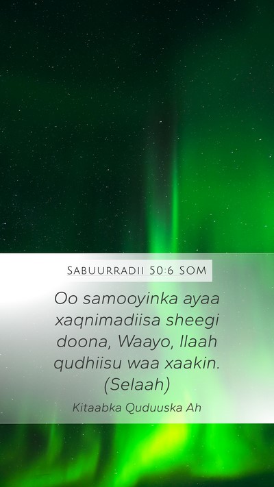 Sabuurradii 50:6 SOM Bible Verse Image
