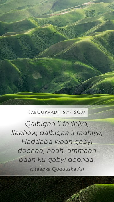 Sabuurradii 57:7 SOM Bible Verse Image