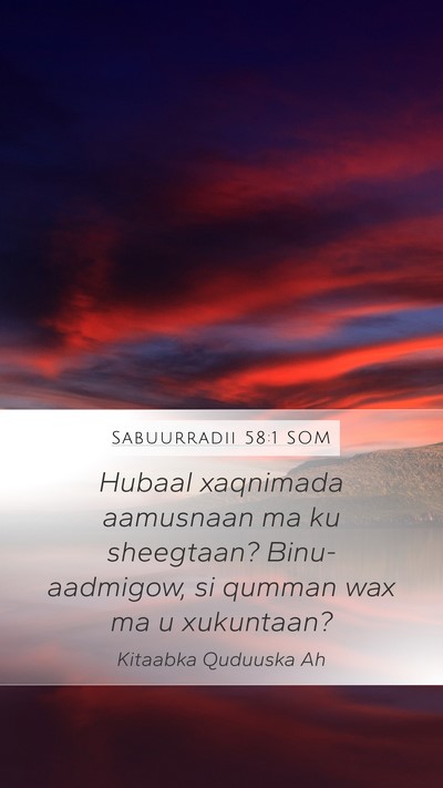 Sabuurradii 58:1 SOM Mobile Phone Wallpaper - Hubaal xaqnimada aamusnaan ma ku sheegtaan? - Mobile Bible Verse Wallpaper