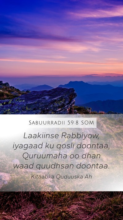 Sabuurradii 59:8 SOM Mobile Phone Wallpaper - Laakiinse Rabbiyow, iyagaad ku qosli doontaa, - Mobile Bible Verse Wallpaper