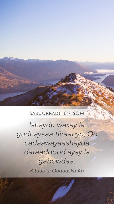 Sabuurradii 6:7 SOM Mobile Phone Wallpaper - Ishaydu waxay la gudhaysaa tiiraanyo, Oo - Mobile Bible Verse Wallpaper