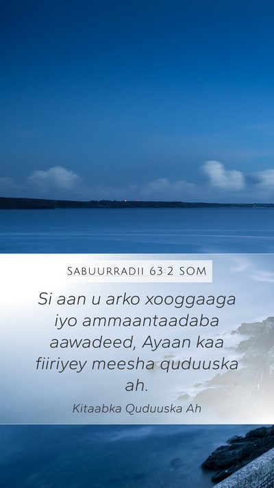 Sabuurradii 63:2 SOM Bible Verse Image