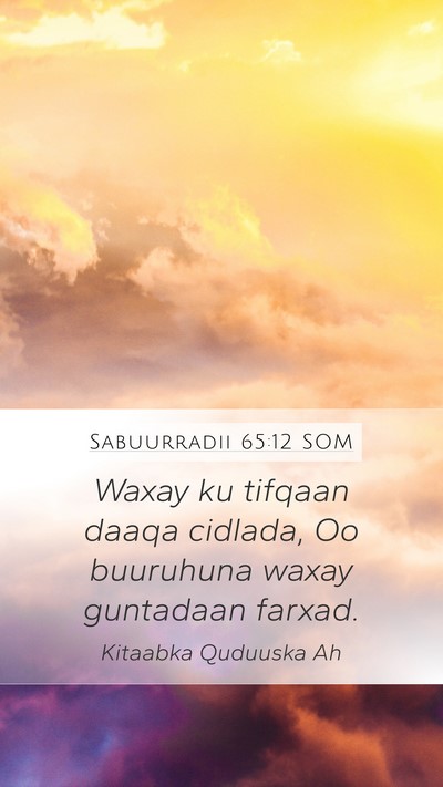 Sabuurradii 65:12 SOM Bible Verse Image
