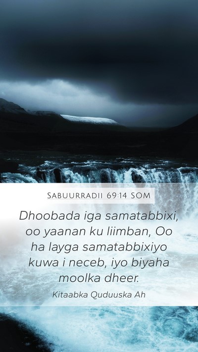 Sabuurradii 69:14 SOM Bible Verse Image
