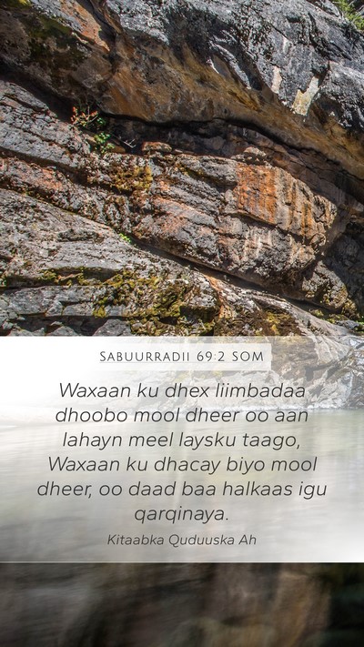 Sabuurradii 69:2 SOM Bible Verse Image